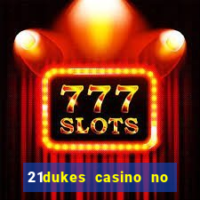 21dukes casino no deposit bonus codes 2021