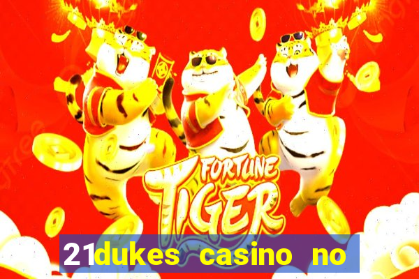 21dukes casino no deposit bonus codes 2021