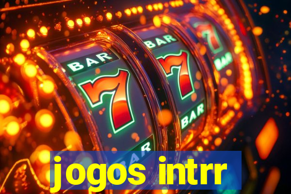 jogos intrr