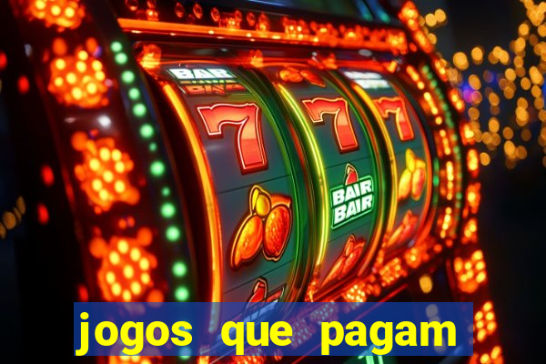 jogos que pagam pra voce jogar