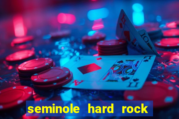 seminole hard rock casino and hotel