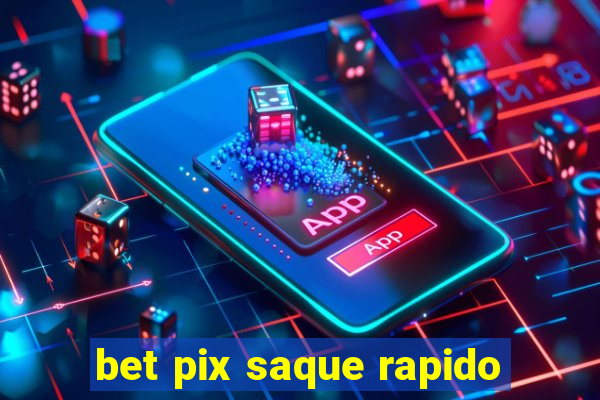 bet pix saque rapido