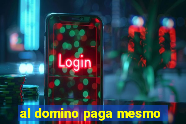 al domino paga mesmo