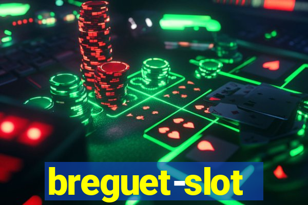 breguet-slot