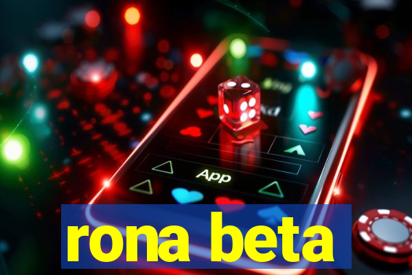 rona beta