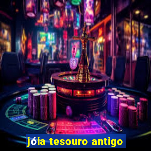 jóia tesouro antigo