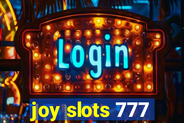 joy slots 777