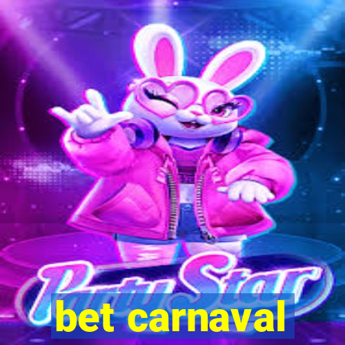 bet carnaval