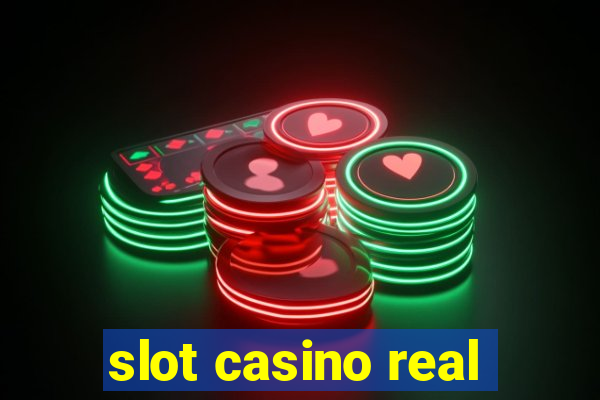 slot casino real