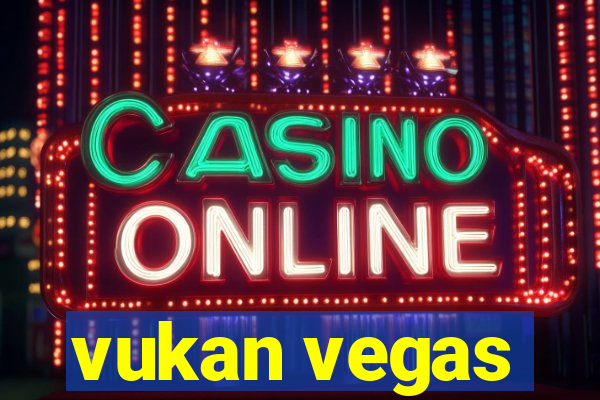 vukan vegas