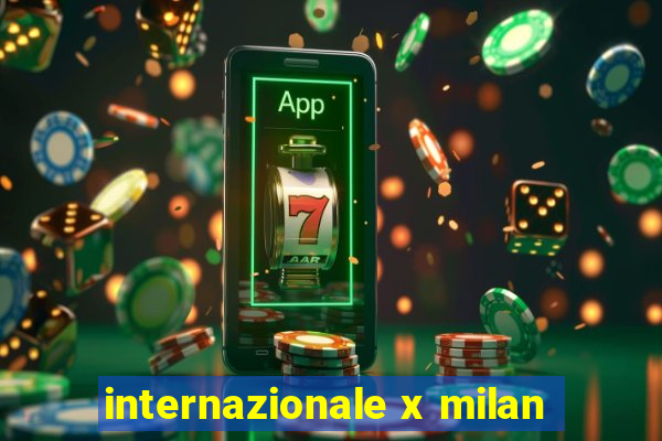 internazionale x milan