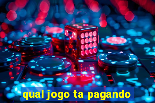 qual jogo ta pagando