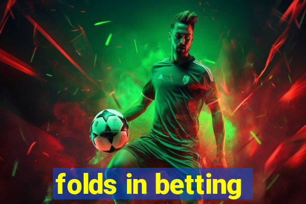 folds in betting