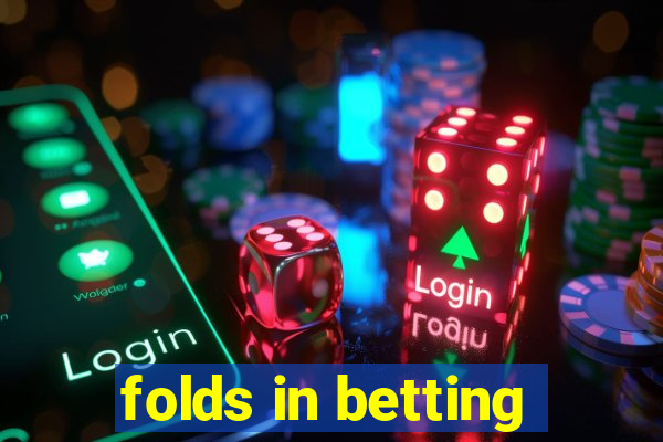 folds in betting