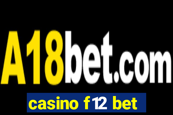 casino f12 bet