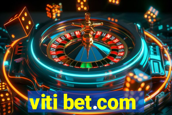 viti bet.com