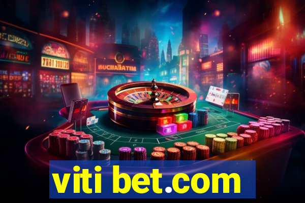 viti bet.com