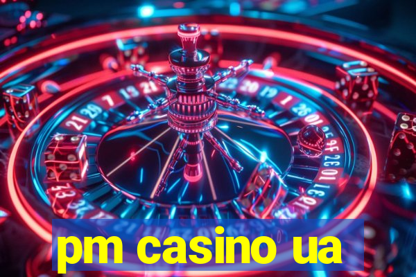 pm casino ua