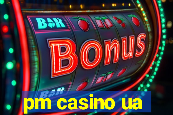 pm casino ua