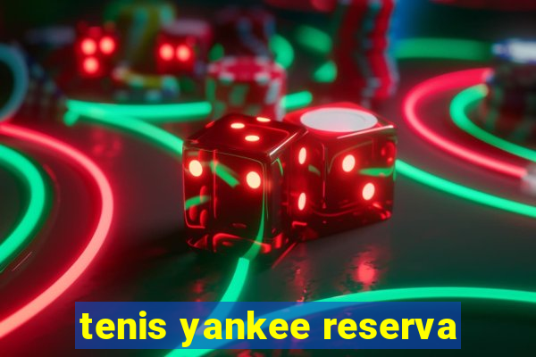 tenis yankee reserva