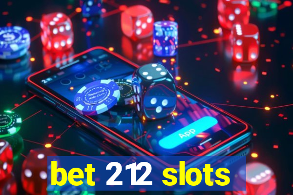 bet 212 slots