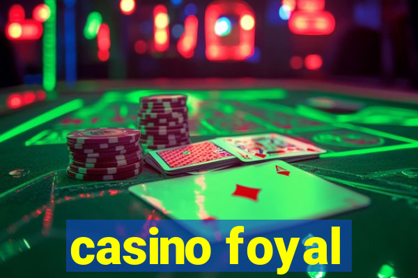 casino foyal