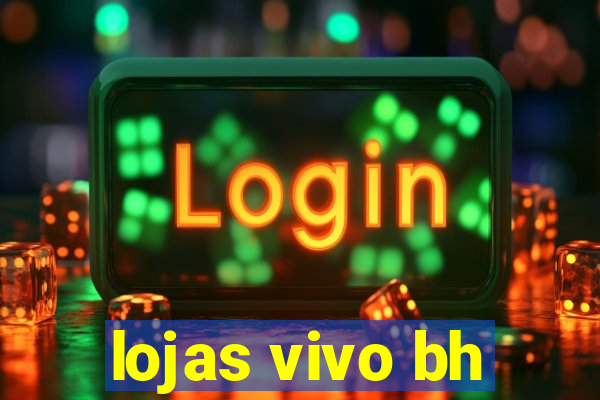 lojas vivo bh