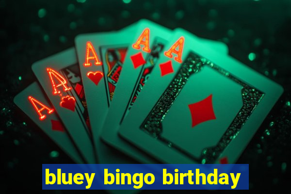 bluey bingo birthday