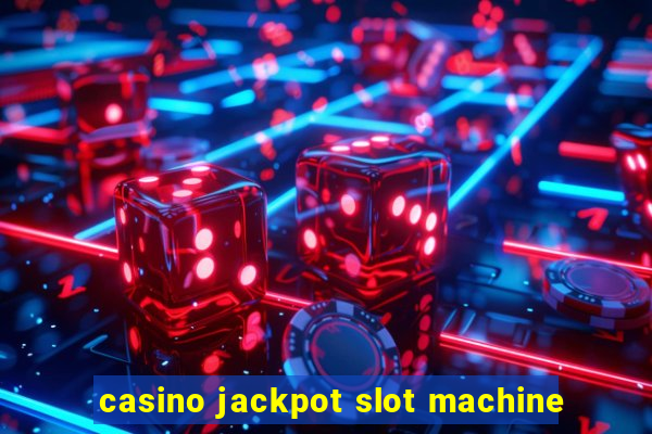 casino jackpot slot machine