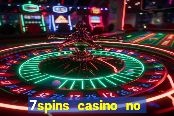 7spins casino no deposit bonus codes