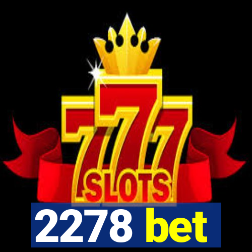 2278 bet