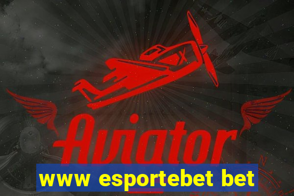 www esportebet bet