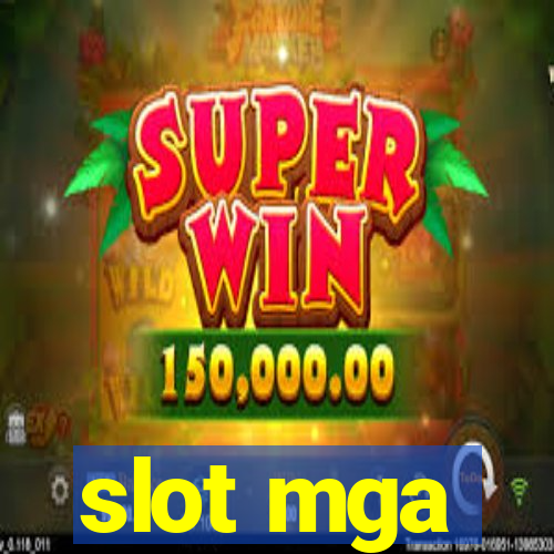 slot mga