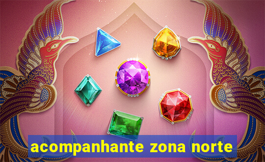 acompanhante zona norte