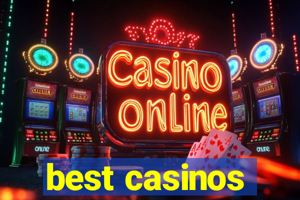 best casinos