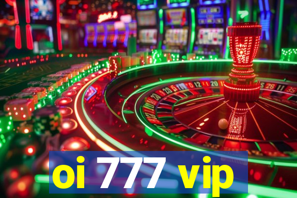 oi 777 vip