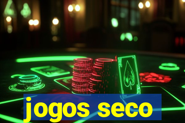 jogos seco