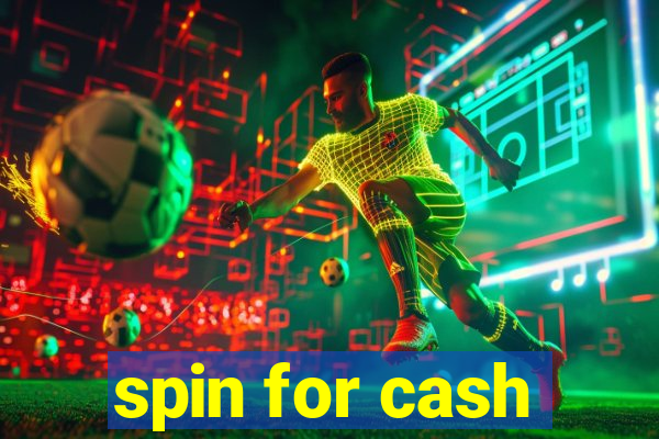 spin for cash