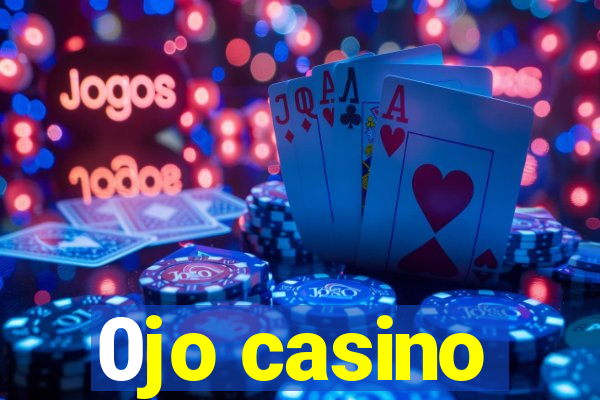 0jo casino