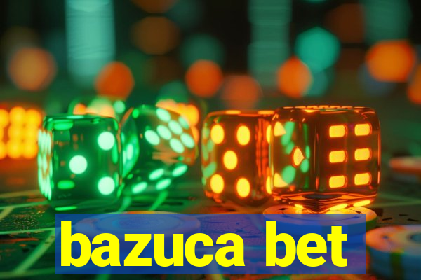 bazuca bet