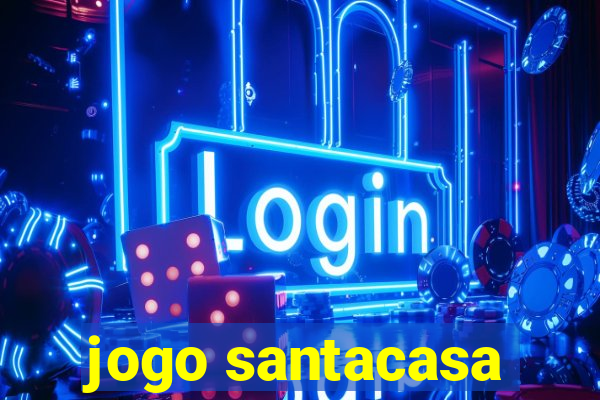 jogo santacasa