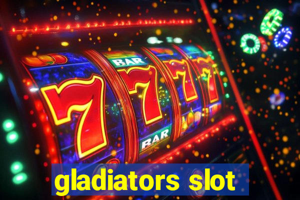 gladiators slot