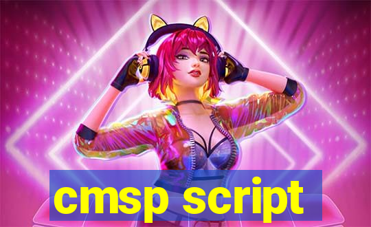 cmsp script