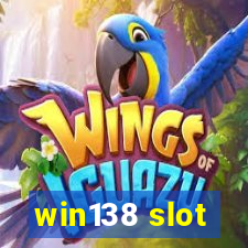 win138 slot