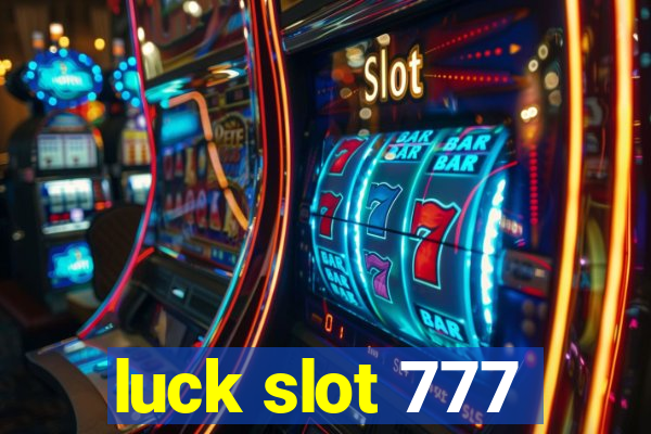 luck slot 777