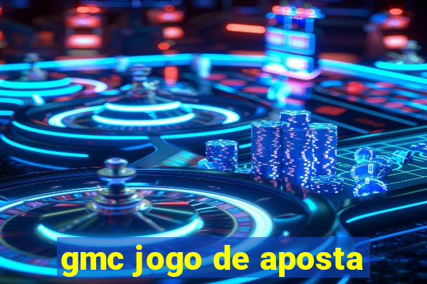 gmc jogo de aposta