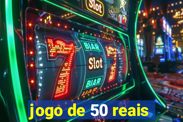 jogo de 50 reais