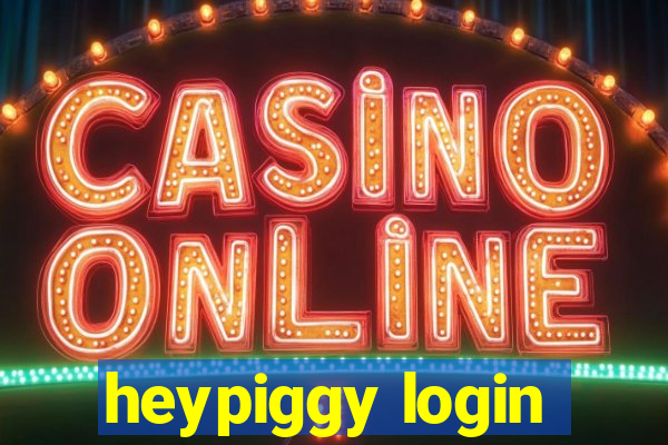 heypiggy login