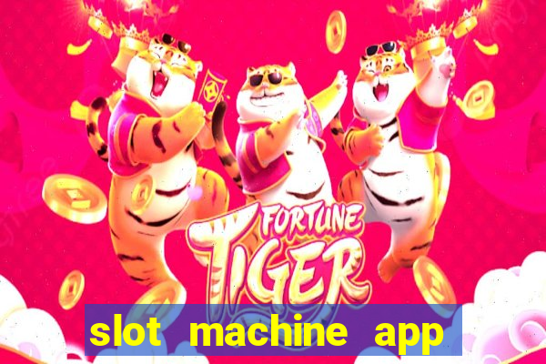 slot machine app for real money