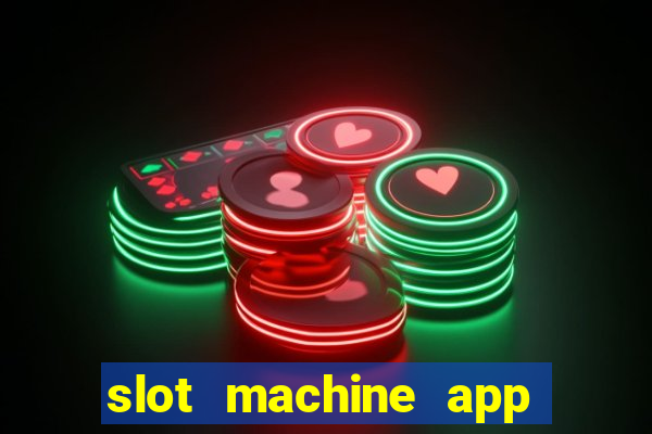 slot machine app for real money